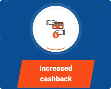 Increased cashback